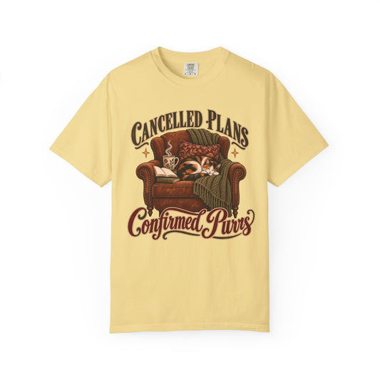 Cancelled Plans, Confirmed Purrs T-Shirt