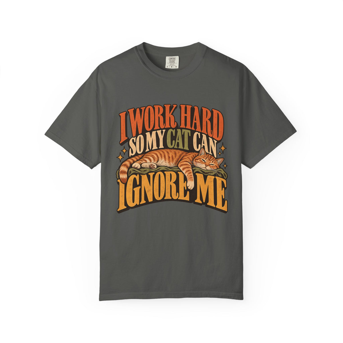 I Work Hard So My Cat Can Ignore Me T-Shirt