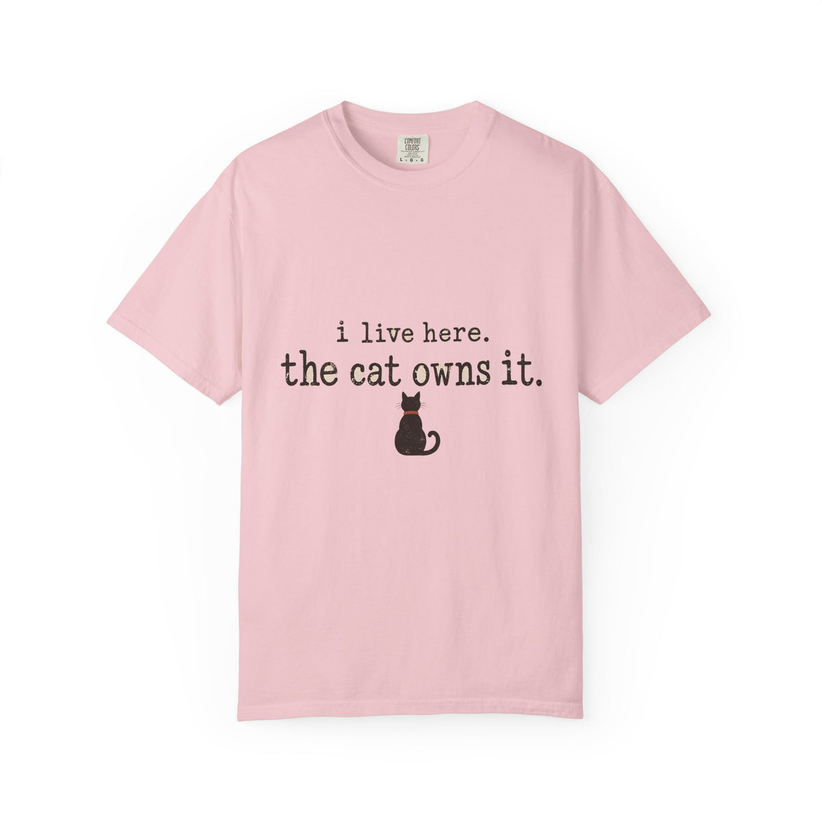 Cat Owner T-Shirt — "I live here. The cat owns it." Cute Cat Lover Tee