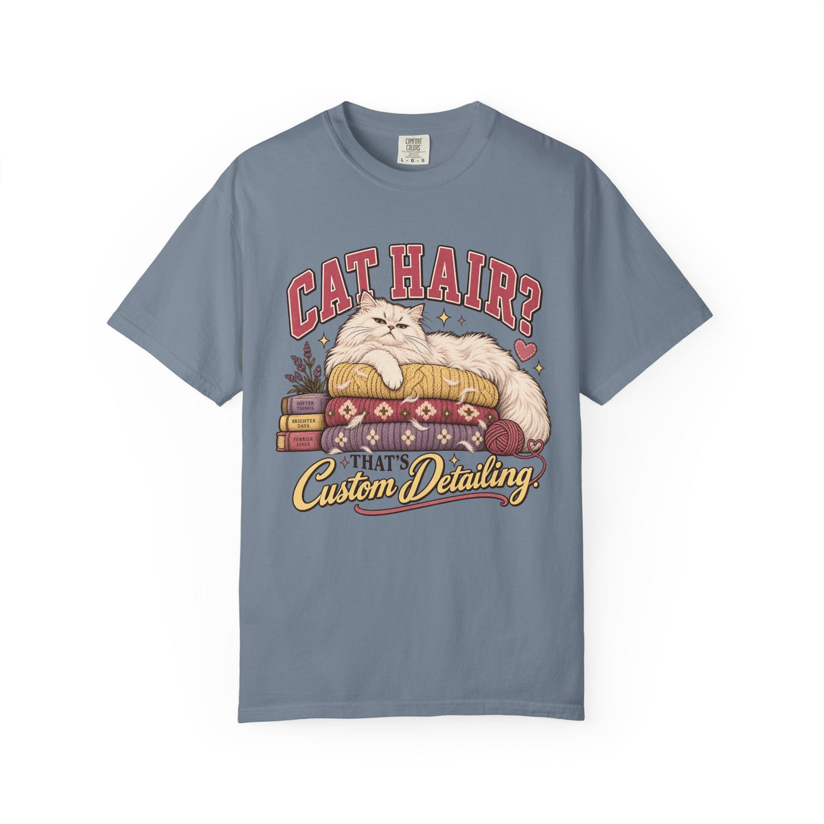 Cat Hair? That’s Custom Detailing T-Shirt — Cute Cat Lover Graphic Tee
