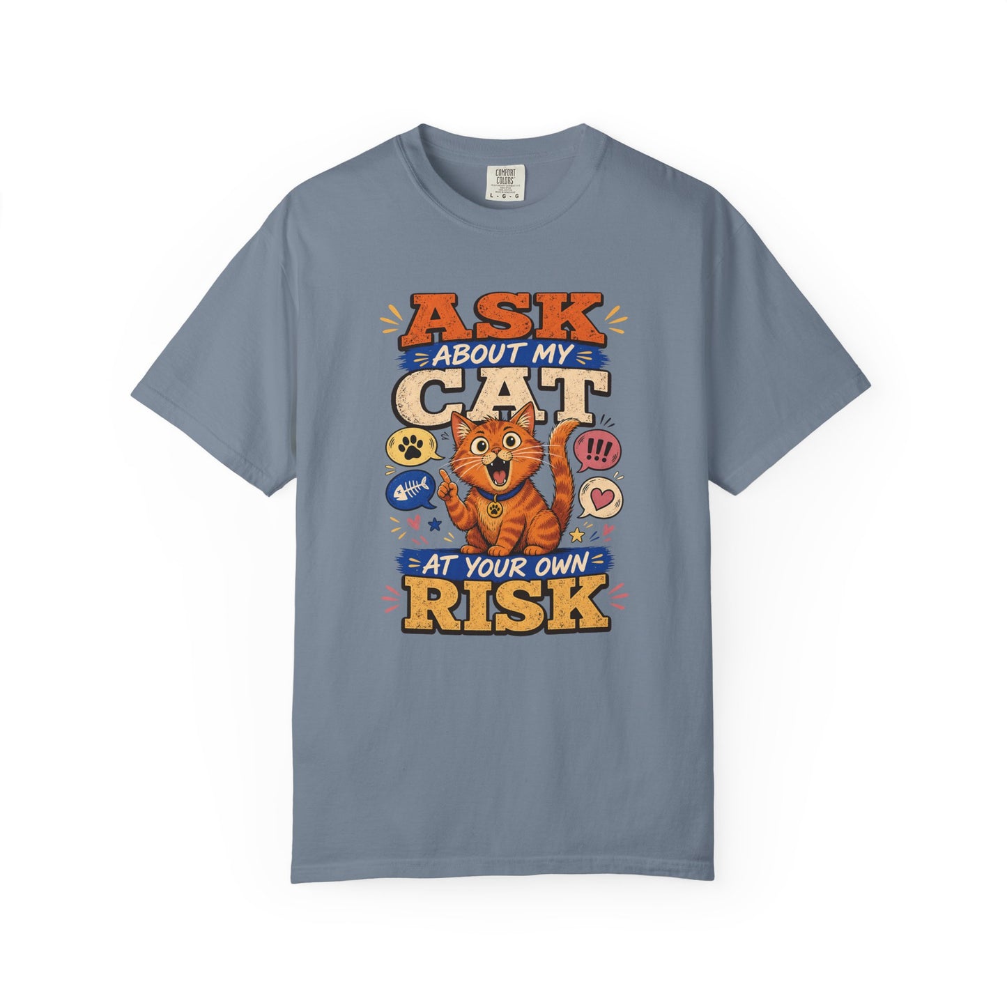 Ask About My Cat at Your Own Risk T-Shirt