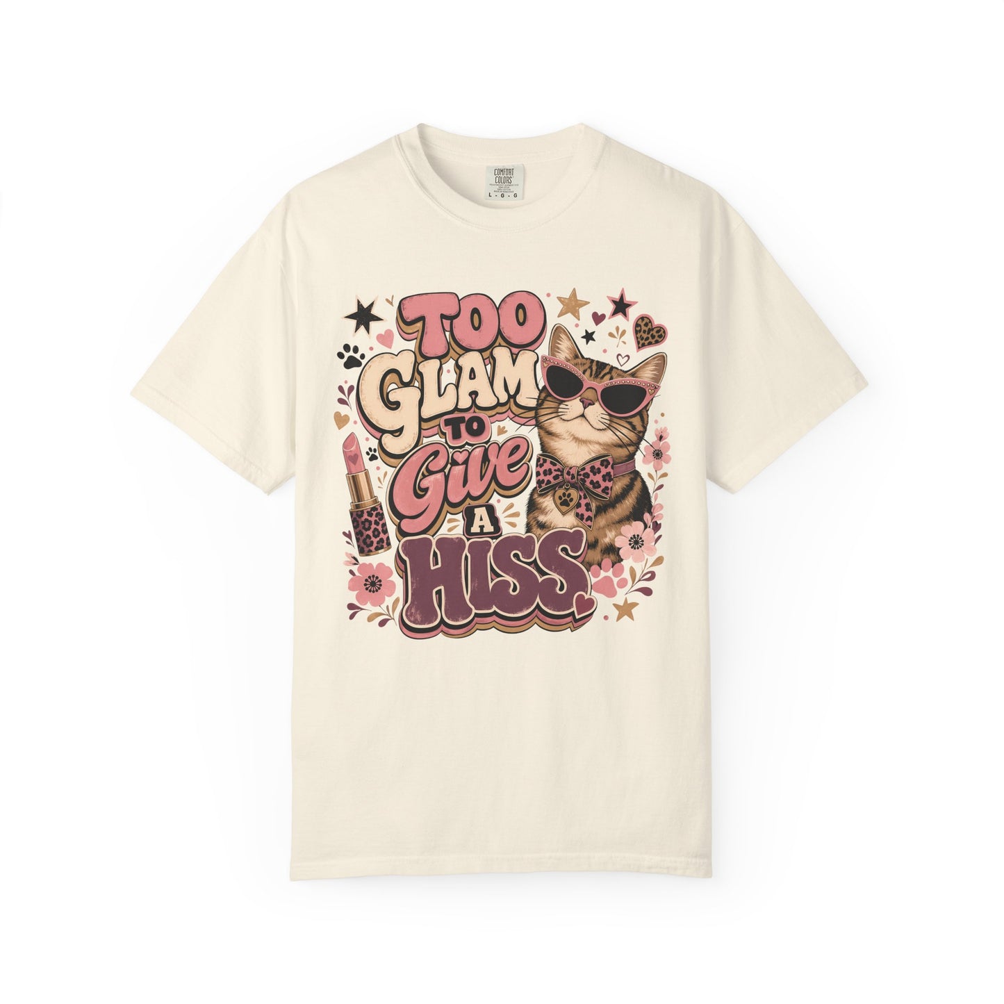 Too Glam to Give a Hiss Cat T-Shirt
