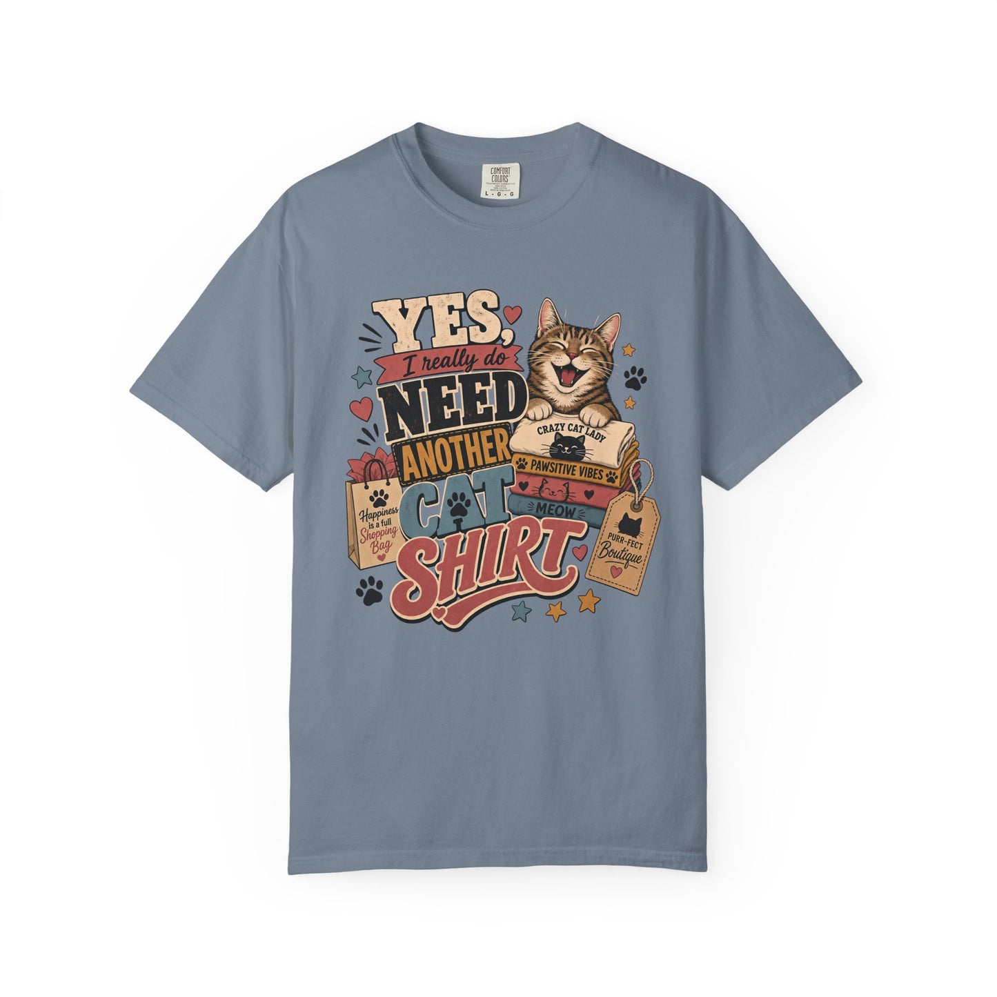 Cat Lover "Yes I Really Do Need Another Cat Shirt" T-Shirt